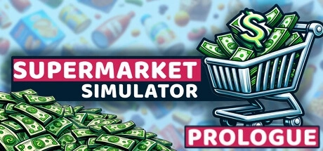 Supermarket Simulator: Prologue {0} PC Cheats & Trainer