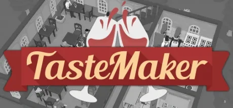 TasteMaker - Restaurant Simulator 电脑游戏修改器