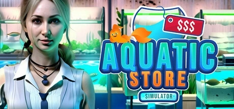 Aquatic Store Simulator PC Cheats & Trainer