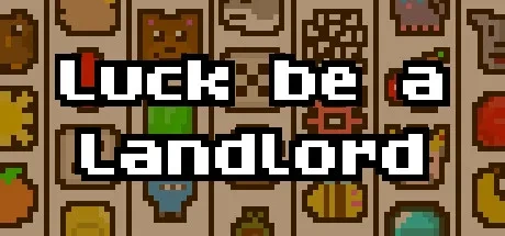 Luck be a Landlord Codes de Triche PC & Trainer