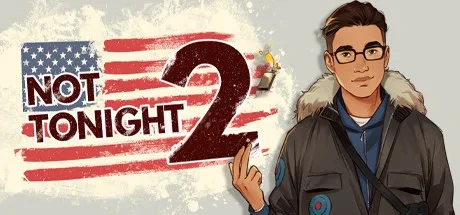 Not Tonight 2 Codes de Triche PC & Trainer