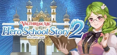 Valthirian Arc - Hero School Story 2 Počítačové cheaty a trenér