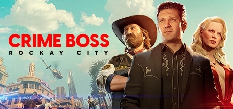 Crime Boss: Rockay City {0} 电脑游戏修改器