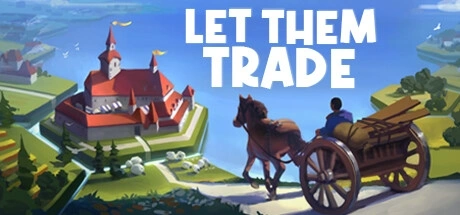 Let Them Trade PC Cheats & Trainer