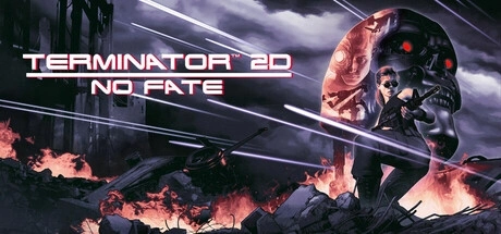 Terminator 2D: NO FATE Kody PC i Trainer