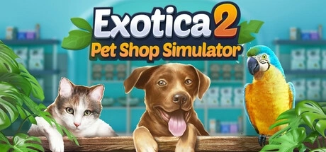 Exotica 2: Pet Shop Simulator PC Cheats & Trainer